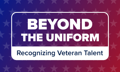 Beyond The Uniform - Recognizing Veteran Talent